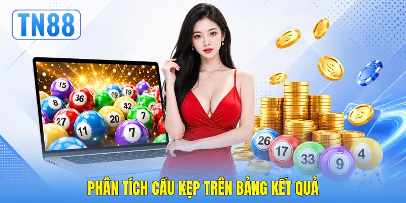 Bạch Thủ Lô - Bí Quyết Dự Thưởng Chuẩn Xác Cùng TN88 3 Phân tích cầu kẹp trên bảng kết quả